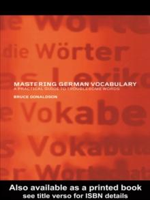 Mastering German Vocabulary : A Practical Guide to Troublesome Words