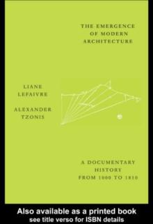 The Emergence of Modern Architecture : A Documentary History, from 1000 to 1810