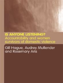 Is Anyone Listening? : Accountability and Women Survivors of Domestic Violence