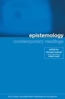 Epistemology: Contemporary Readings