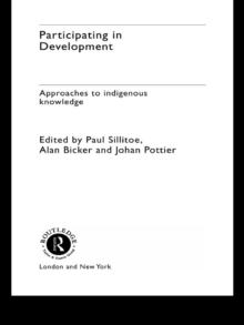 Participating in Development : Approaches to Indigenous Knowledge