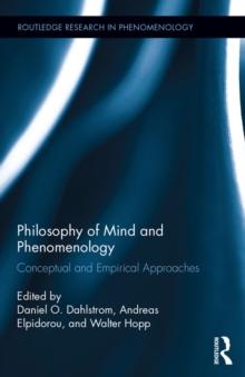 Philosophy of Mind and Phenomenology : Conceptual and Empirical Approaches