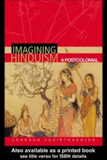 Imagining Hinduism : A Postcolonial Perspective