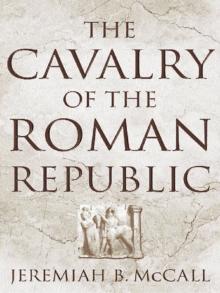 The Cavalry of the Roman Republic