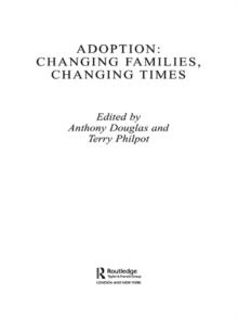 Adoption : Changing Families, Changing Times