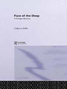 The Face of the Deep : A Theology of Becoming