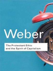 The Protestant Ethic and the Spirit of Capitalism