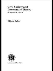 Civil Society and Democratic Theory : Alternative Voices