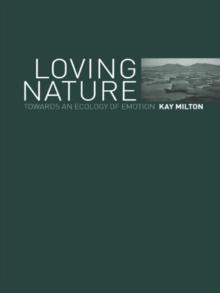 Loving Nature : Towards an Ecology of Emotion