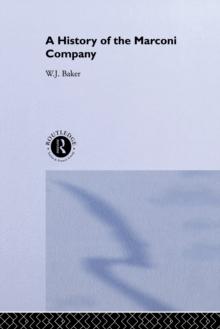 A History of the Marconi Company 1874-1965