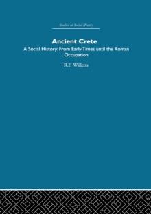 Ancient Crete : From Early Times Until the Roman Occupation