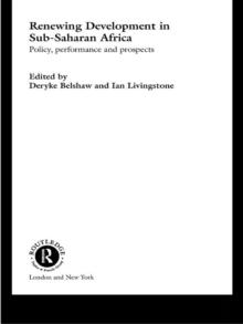 Renewing Development in Sub-Saharan Africa : Policy, Performance and Prospects