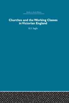 Churches and the Working Classes in Victorian England