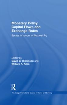 Monetary Policy, Capital Flows and Exchange Rates : Essays in Memory of Maxwell Fry