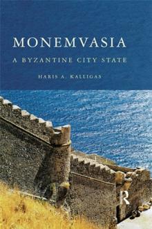 Monemvasia : A Byzantine City State