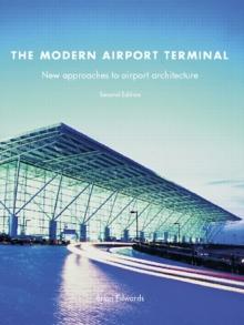 The Modern Airport Terminal : New Approaches to Airport Architecture