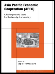 Asia Pacific Economic Cooperation (APEC) : Challenges and Tasks for the Twenty First Century