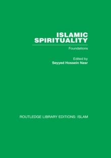 Islamic Spirituality : Foundations