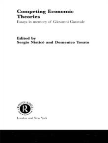 Competing Economic Theories : Essays in Honour of Giovanni Caravale