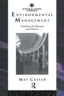 Environmental Management : Guidelines for Museums and Galleries