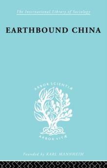 Earthbound China : A Study of the Rural Economy of Yunnan