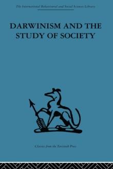 Darwinism and the Study of Society : A centenary symposium