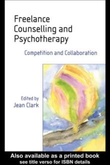 Freelance Counselling and Psychotherapy : Competition and Collaboration