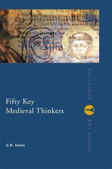 Fifty Key Medieval Thinkers