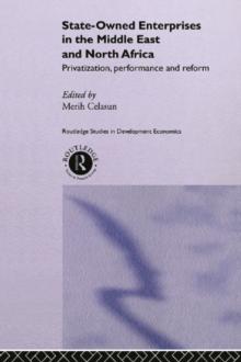 State-Owned Enterprises in the Middle East and North Africa : Privatization, Performance and Reform