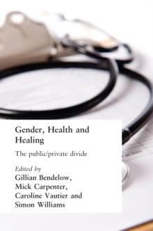 Gender, Health and Healing : The Public/Private Divide