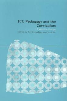 ICT, Pedagogy and the Curriculum : Subject to Change