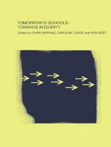 Tomorrow's Schools : Towards Integrity