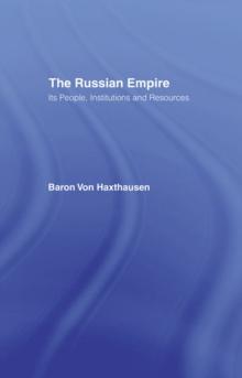 The Russian Empire : Its People, Institutions and Resources (2 Vols)