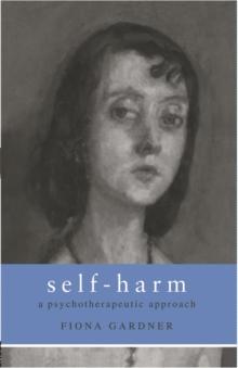 Self-Harm : A Psychotherapeutic Approach