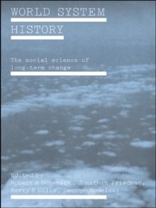 World System History : The Social Science of Long-Term Change