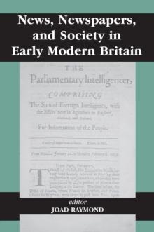 News, Newspapers and Society in Early Modern Britain