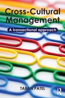 Cross-Cultural Management : A Transactional Approach