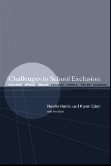 Challenges to School Exclusion : Exclusion, Appeals and the Law