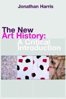 The New Art History : A Critical Introduction