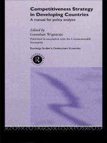 Competitiveness Strategy in Developing Countries : A Manual for Policy Analysis