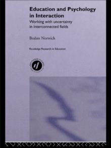 Education and Psychology in Interaction : Working With Uncertainty in Interconnected Fields