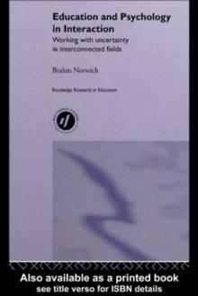 Education and Psychology in Interaction : Working With Uncertainty in Interconnected Fields