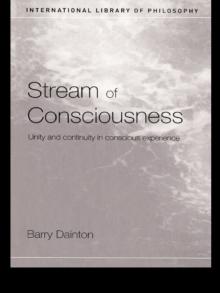 Stream of Consciousness : Unity and Continuity in Conscious Experience