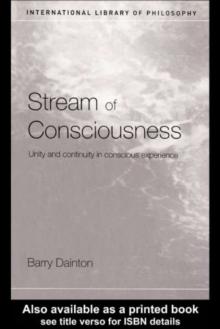 Stream of Consciousness : Unity and Continuity in Conscious Experience