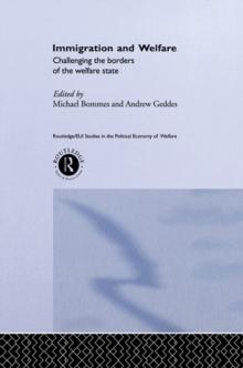 Immigration and Welfare : Challenging the Borders of the Welfare State