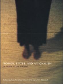 Women, States and Nationalism : At Home in the Nation?