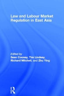 Law and Labour Market Regulation in East Asia