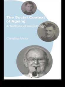 The Social Context of Ageing : A Textbook of Gerontology