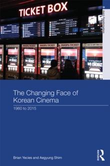 The Changing Face of Korean Cinema : 1960 to 2015