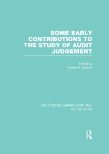 Some Early Contributions to the Study of Audit Judgment (RLE Accounting)